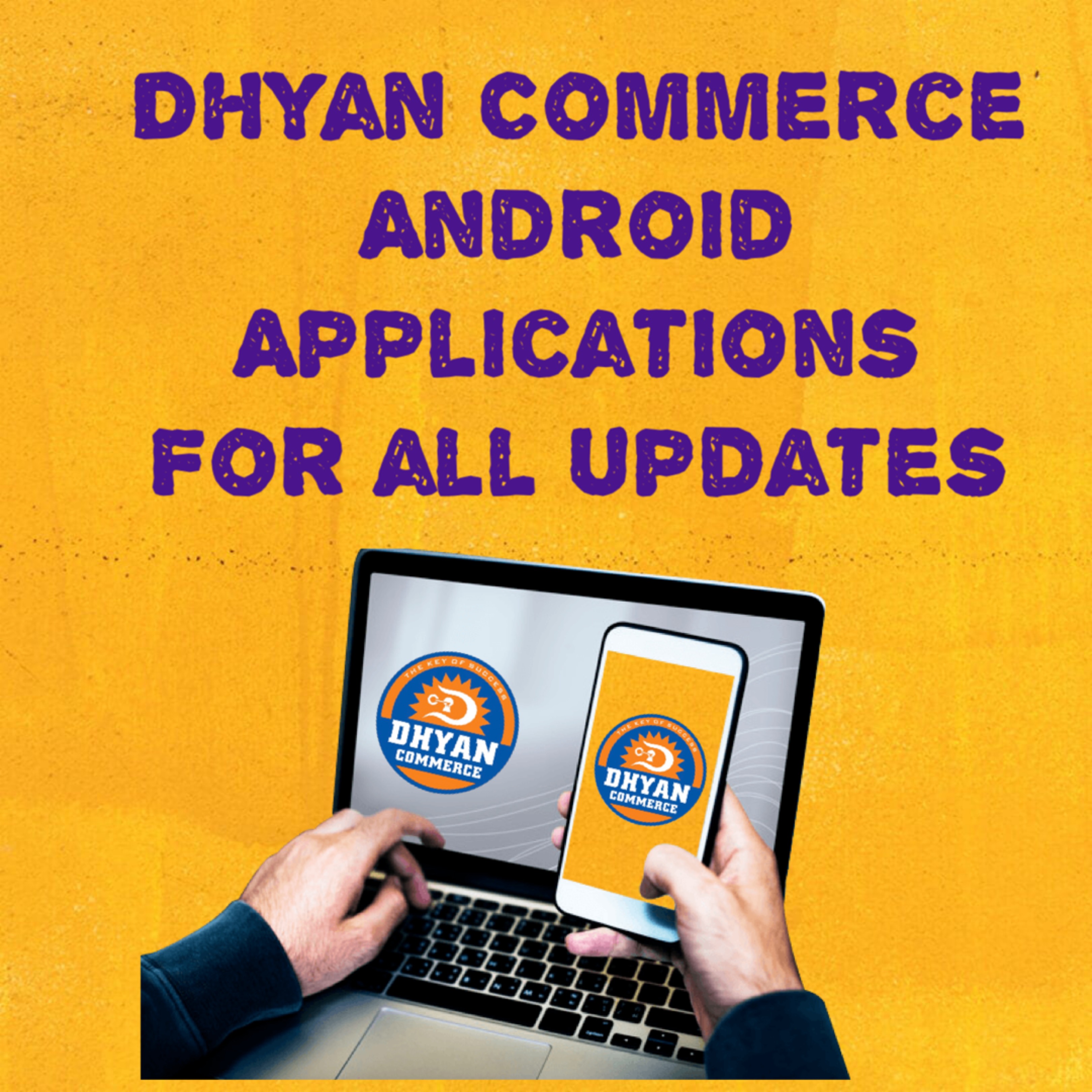 Android Application of Dhyan Commerce 